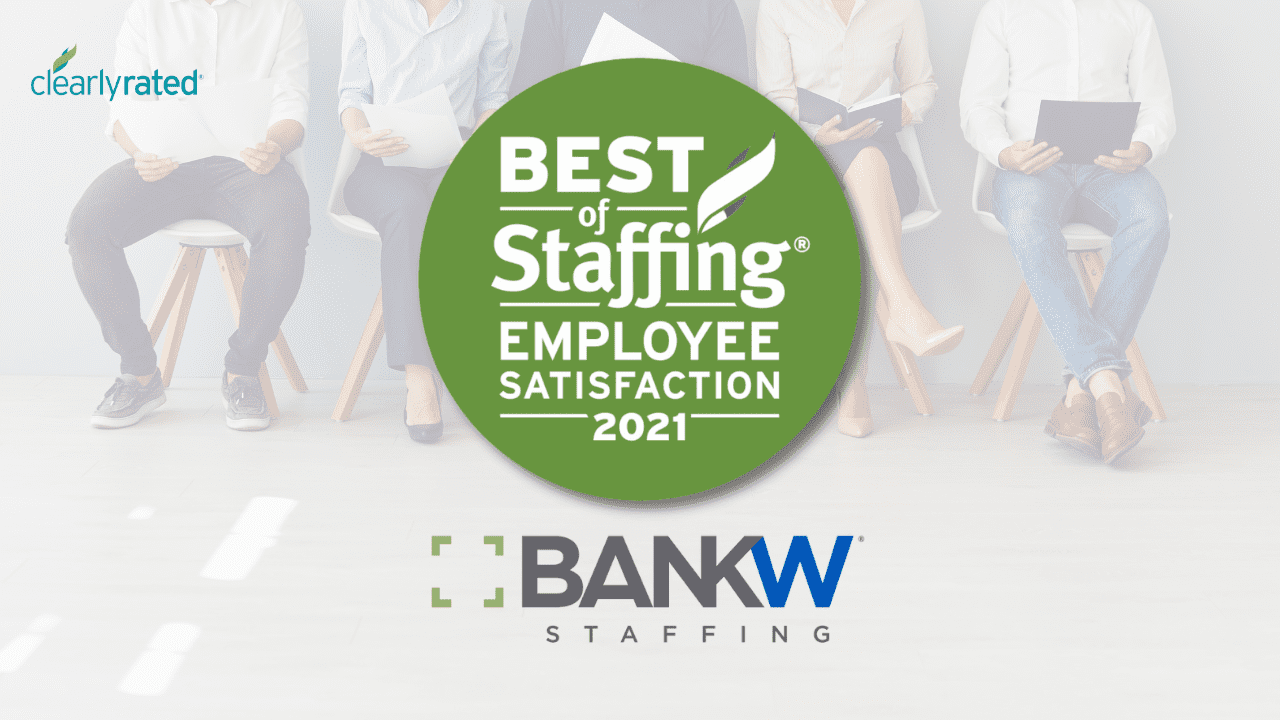 Bankw staffing, llc wins clearlyrated’s 2021 best of staffing, employee, award for service excellence