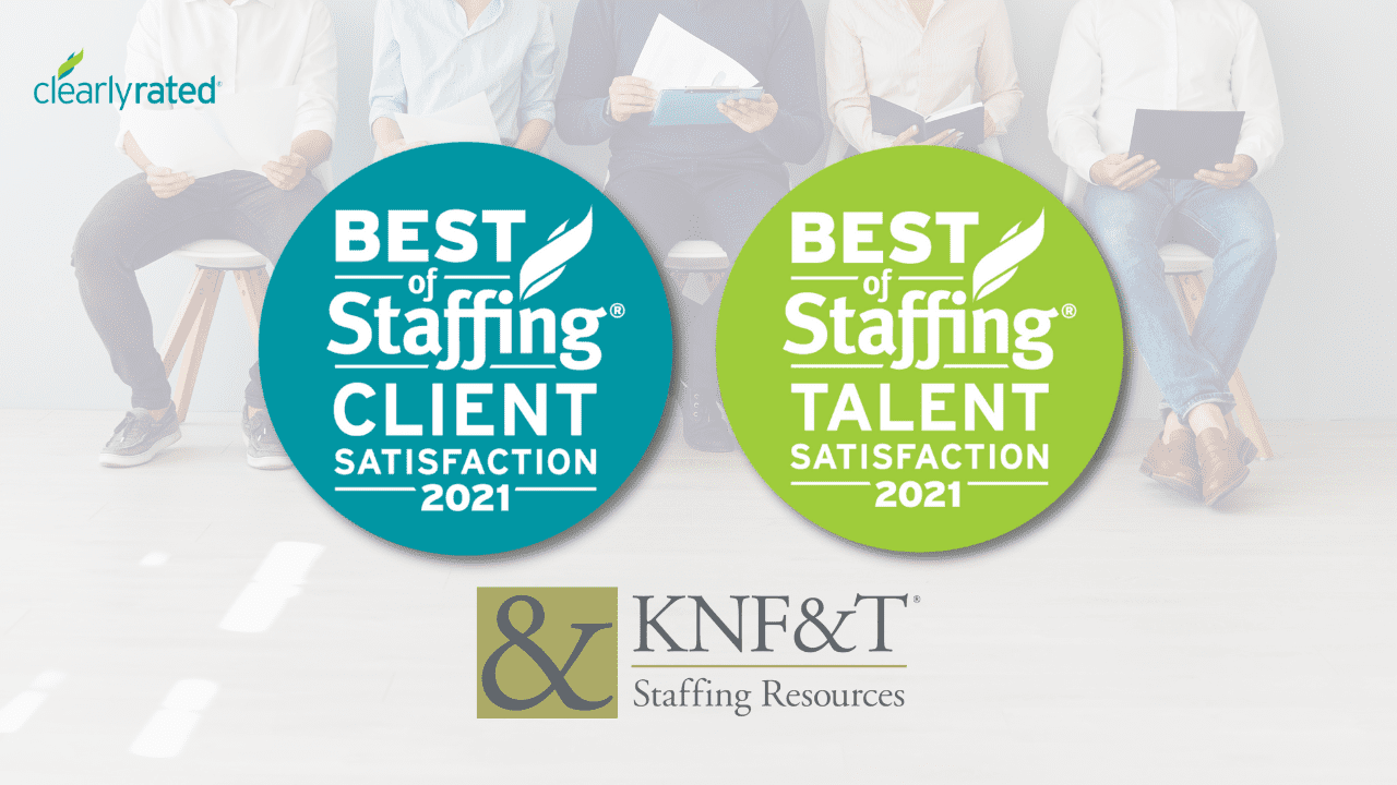 Knf&t staffing resources wins clearlyrated’s 2021 best of staffing client and talent awards for service excellence